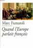 Quand l'Europe parlait français.. Fumaroli Marc