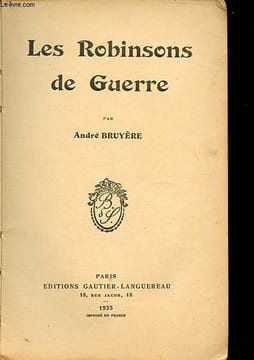 Les Robinsons de Guerre - Collection Bibliothèque de Suzette.. Bruyère André