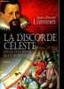 La Discorde Céleste - Kepler et le Trésor de Tycho Brahé, tome 2: Les bâtisseurs du ciel.. Luminet Jean-Pierre