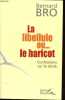 La Libellule ou... le haricot - Confessions sur le siècle.. Bro Bernard