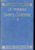 Le miracle de Sainte-Catherine - Collection Les romans bleus.. Idiers Marcel