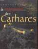 Comprendre la tragédie des Cathares + coupure de presse.. Lebedel Claude