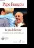La joie de l'amour - Amoris Laetitia - Exhortation apostolique - Collection Documents d'Eglise.. Pape François