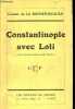 Constantinople avec Loti.. de la Rochefoucauld Gabriel