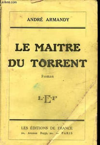 Le maitre du torrent - Dédicacé par l'auteur.