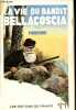 La vie des bandits Bellacoscia.. Pierhome Henri