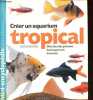 Créer un aquarium tropical - Sélection des poissons - Aménagement - Entretien - Collection Mini-encyclopédie Marabout.. Sandford Gina