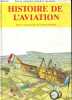 Histoire de l'aviation - Collection Encyclopédies Gisserot jeunesse n°7.. Bergèse Francis