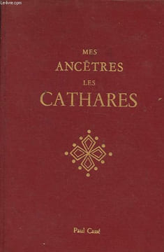 Mes ancêtres les Cathares - Dédicacé par l'auteur.. Cassé Paul