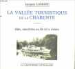 La vallée touristique de la Charente - Sites, anecdotes au fil de la rivière.. Lamare Jacques