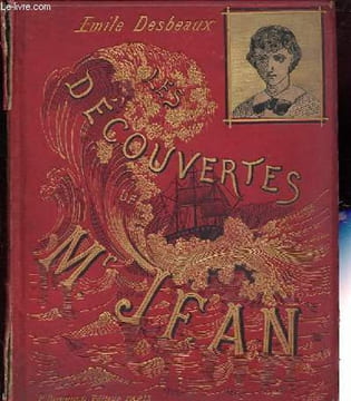 Les découvertes de Monsieur Jean - La terre et la mer.. Desbeaux Emilie