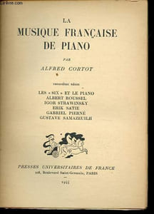 La musique française de piano - Troisième série: Les six et le piano - Albert Roussel - Igor Strawinsky - Erik Satie - Gabriel Pierné - Gustave Samazeuilh.