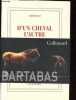D'un cheval l'autre.. Bartabas