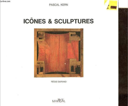 Icônes & sculptures.. Kern Pascal, Durand Régis