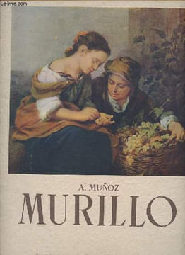 Murillo - Collection Les maitres de la peinture.. Munoz A.