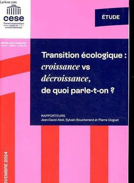 Etude: Transition écologique: croissance vs décroissance, de quoi parle-t-on ?. Abel, Boucherand, Goguet