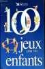 100 jeux pour vos enfants.. Collectif