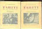 Tahiti et sa couronne, Tome 1: Tahiti, Moorea, les Polynésiens + Tome 2: Marquises, Sous-le-Vent, Australes, Tuamotu (2 volumes).. Serstevens A. T'