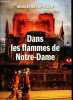 Dans les flammes de Notre-Dame.. Spitzer S&eacute;bastien