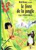 Le livre de la jungle - Collection Vermeille.. Kipling Rudyard, Carey Mary