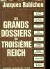Les grands dossiers du troisième Reich.. Robichon Jacques
