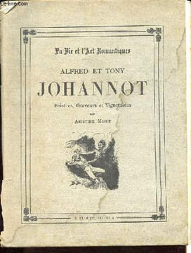 Alfred et Tony Johannot - Peintres, graveurs, vignettistes - Collection La vie et l'art romantiques.. Marie Aristide