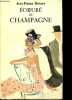 Le journal d'un écoeuré de champagne - Dédicacé par l'auteur.. Dorian Jean-Pierre