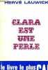 Clara est une perle.. Lauwick Hervé