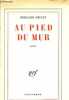 Au pied du mur.. Privat Bernard