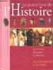 Le grand livre de l'Histoire -La France, l'Europe, le Monde - De la Préhistoire à l'an 2000.. Demoule, Meuleau, Genet, Lebrun, Rowley