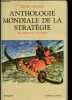Anthologie mondiale de la stratégie - Des origines au nucléaire - Collection Bouquins.. Chaliand Gérard