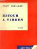 Retour à Verdun - Collection Alternance.. Estillac Jean