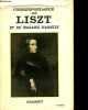 Correspondance de Liszt et de la Comtesse d'Agoult - Tome II: 1840-1864.. Liszt, d'Agoult, Ollivier Daniel