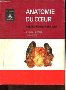 Anatomie du coeur - Atlas photographique.