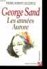 George Sand - Les années Aurore.. Leclercq Pierre-Robert