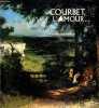 Courbet, l'amour.... Lobo Baltasar, Welter Christian