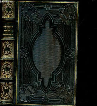 Bibliothèque pieuse des maisons d'éducation - Conduite pour passer saintement les fêtes et octaves de la Pentecôte, du Saint Sacrement et de ...