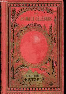 Les animaux célèbres - Collection J. Hetzel.. Muller Eugène