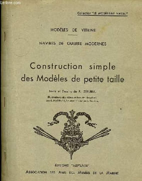 Construction simple des modèles de petite taille - Modèles de vitrine - Navires de guerre modernes - Collection Le modélisme naval.. Zérubia P.