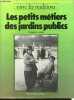 Les petits métiers des jardins publics - Collection vivre les traditions.. Joannis Claudette