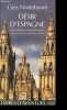 Désir d'Espagne - Mes détours vers Santigo - Collection Terres d'aventure.. Nooteboom Cees
