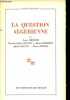 La question algérienne - Collection Documents.. Dresh, Julien, Marrou, Sauvy, Stibbe