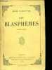 Les blasph&egrave;mes.. Richepin Jean
