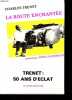 La route enchantée - Trenet: 50 ans d'éclat.. Trenet Charles, Gainsbourg Serge