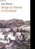 Abrégé de l'histoire de Port-Royal - Collection La petite vermillon n°24.. Racine Jean