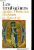 Les Troubadours, Tome 1: Jaufre, Flamenca, Barlamm, Josaphat - Collection Bibliothèque européenne.. Lavaud René et Nelli René