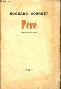 Père - Pièce en trois actes.