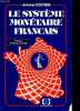 Le sytème monétaire français.. Coutière Antoine