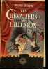 Les chevaliers de l'illusion.. Bertin Pierre