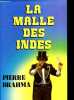 La malle des Indes.. Brahma Pierre